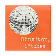 BY31® Tegeltje met tekst "Bling it on, b*tches." Warm orange-white-grey